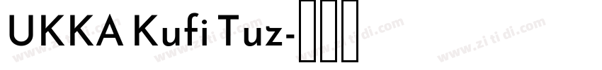 UKKA Kufi Tuz字体转换